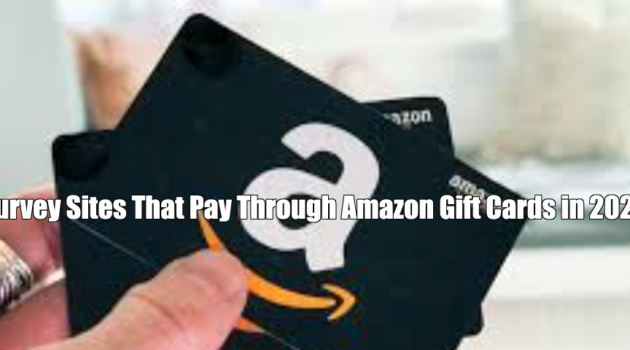 Survey Sites That Pay Through Amazon Gift Cards in 2025