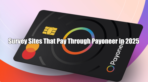 Survey Sites That Pay Through Payoneer in 2025
