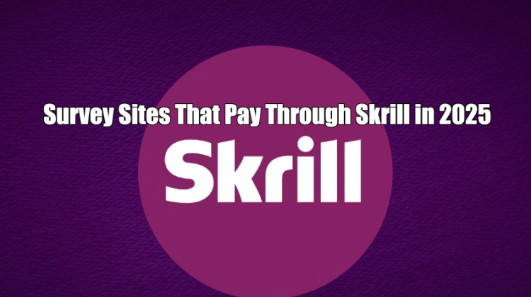 Survey Sites That Pay Through Skrill